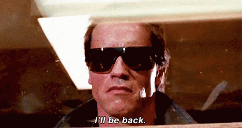 Terminator wearing sunglasses saying I'll be back